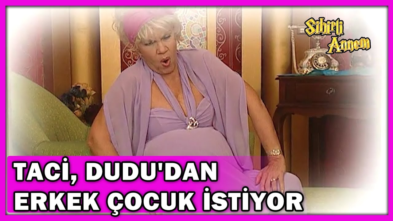 Taci, Dudu'dan Erkek Çocuk İstiyor! - Sihirli Annem 71.Bölüm