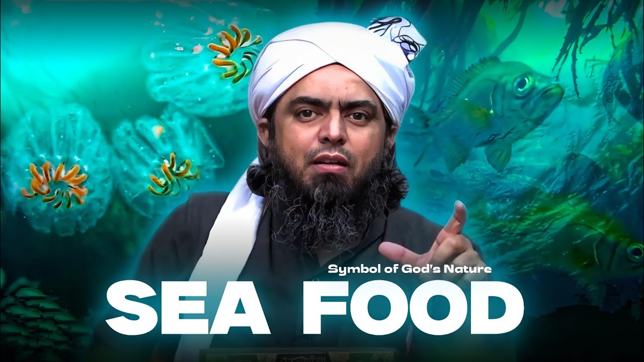Sea Food | Symbol of God's Nature - Engineer Muhammad Ali Mirza