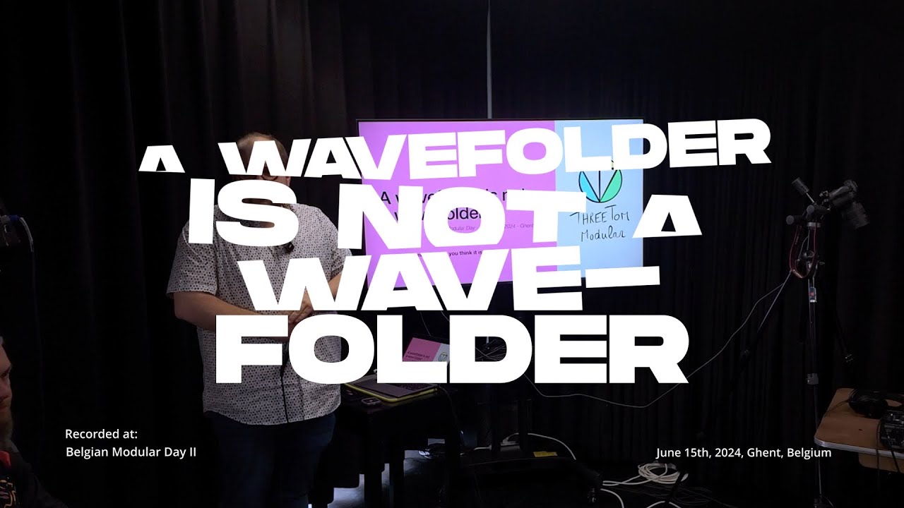 A wavefolder is not a wave-folder (Belgian Modular Day 2024)