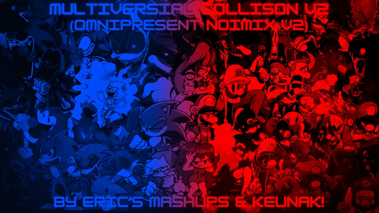 Multiversal Collision V2 / Omnipresent Noimix x THIS IS MY WORLD V2 | By Eric's Mashups