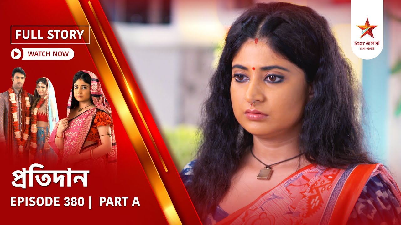 Full Story | Pratidaan | Episode 380 | Part A