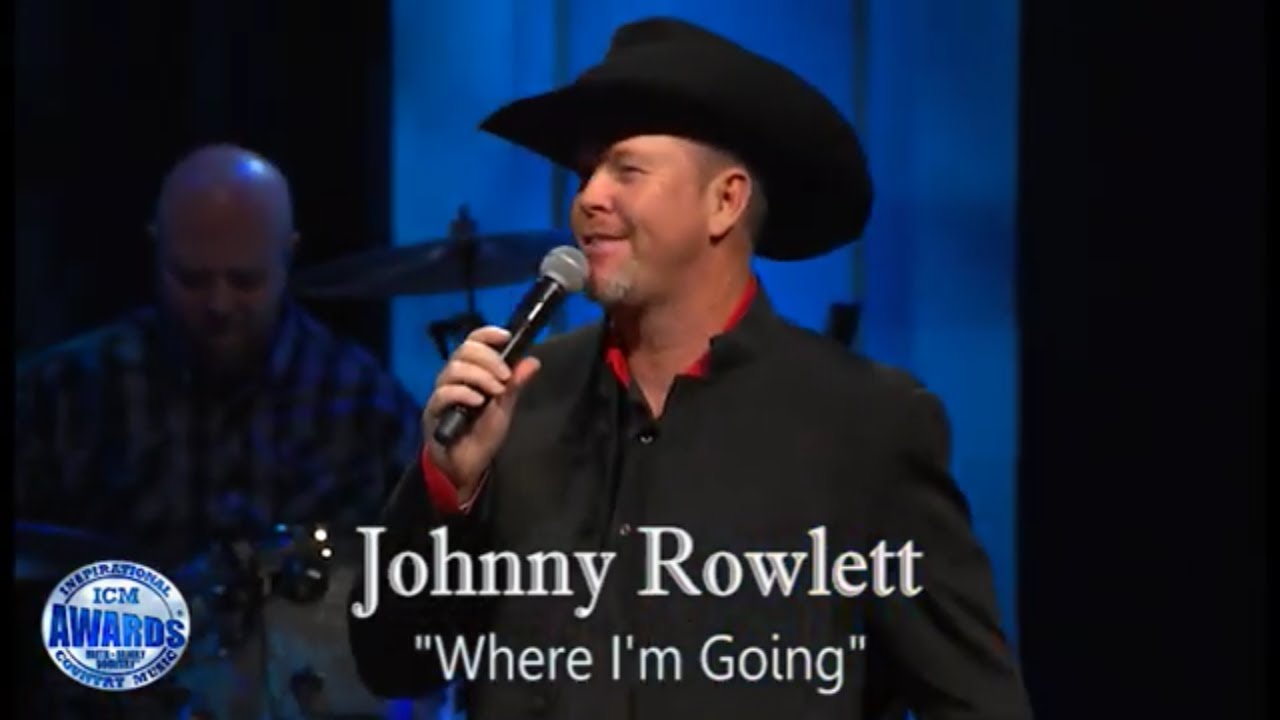 Johnny Rowlett - Where I'm Going