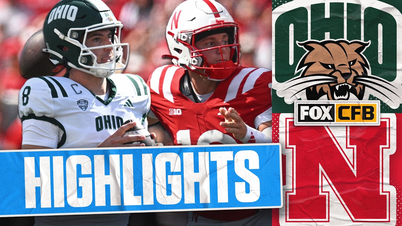 Ohio Bobcats vs Nebraska Cornhuskers Highlights 🏈 FOX College Football