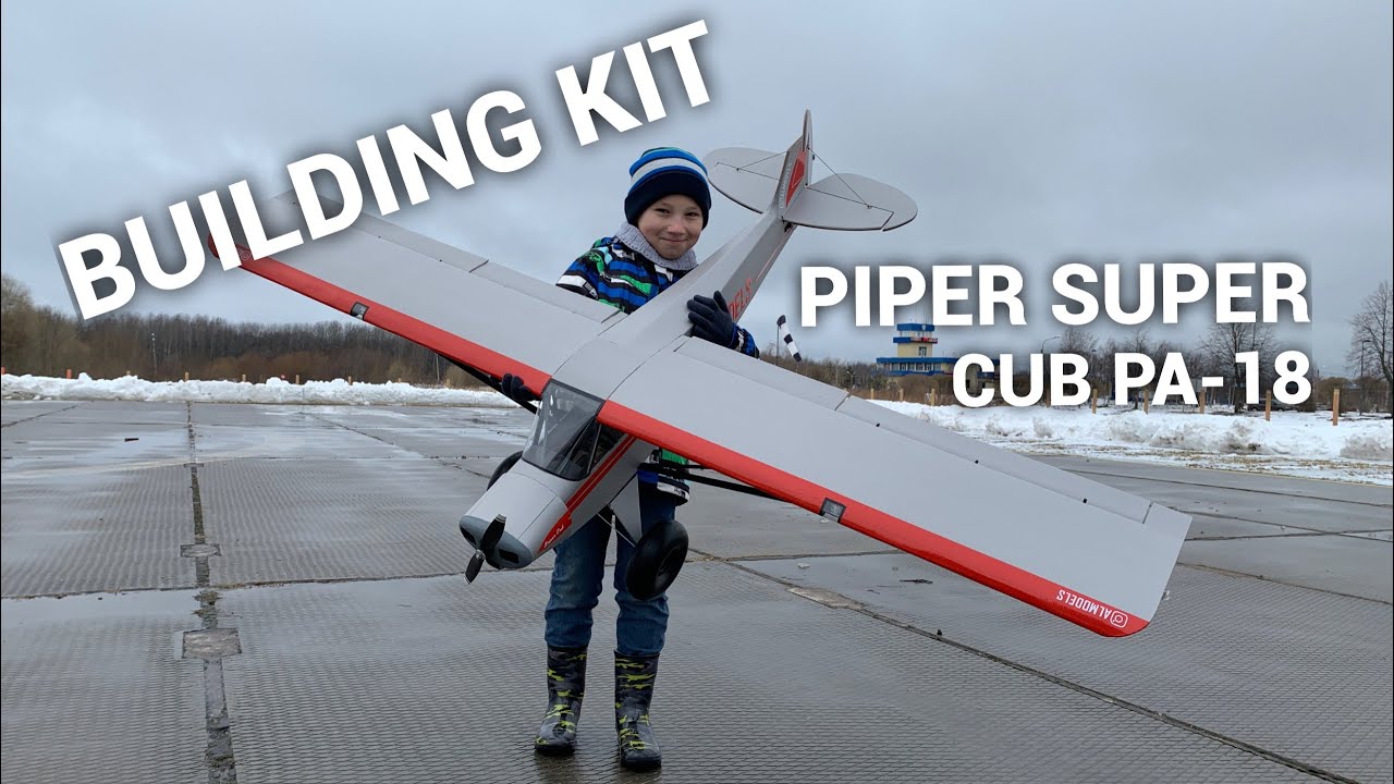Сборка Piper Super Cub Pa-18 (PART 1)