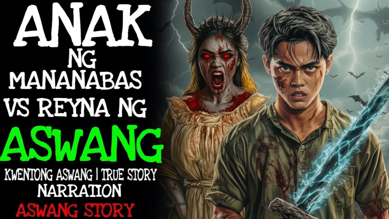 ANAK NG MANANABAS VS REYNA NG ASWANG ｜ Aswang True Story