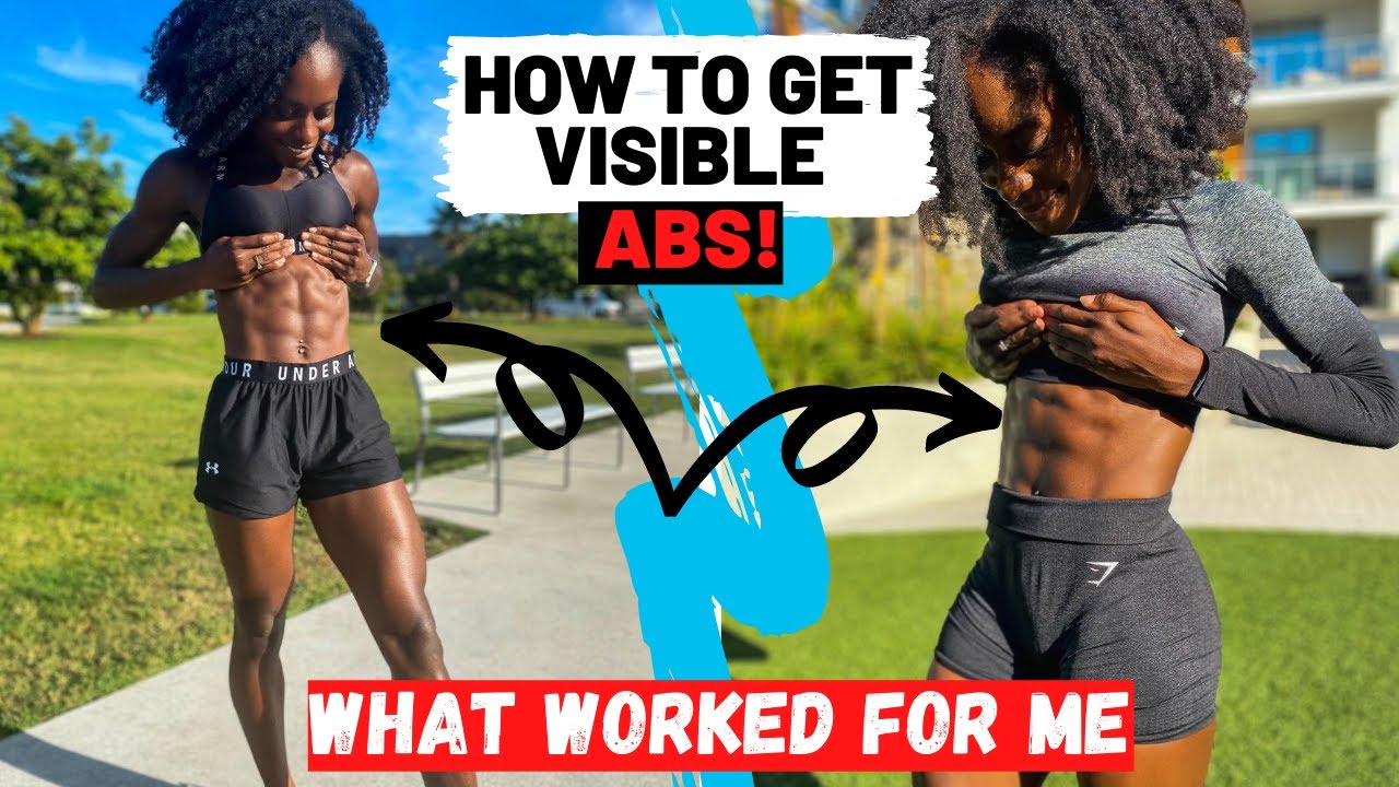 HOW TO GET VISIBLE ABS / WHY YOUR ABS ARE NOT SHOWING - What Worked for Me..