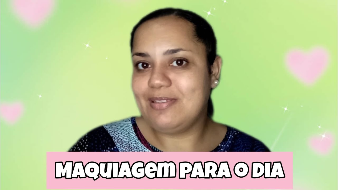 Maquiagem para o dia a dia 😍