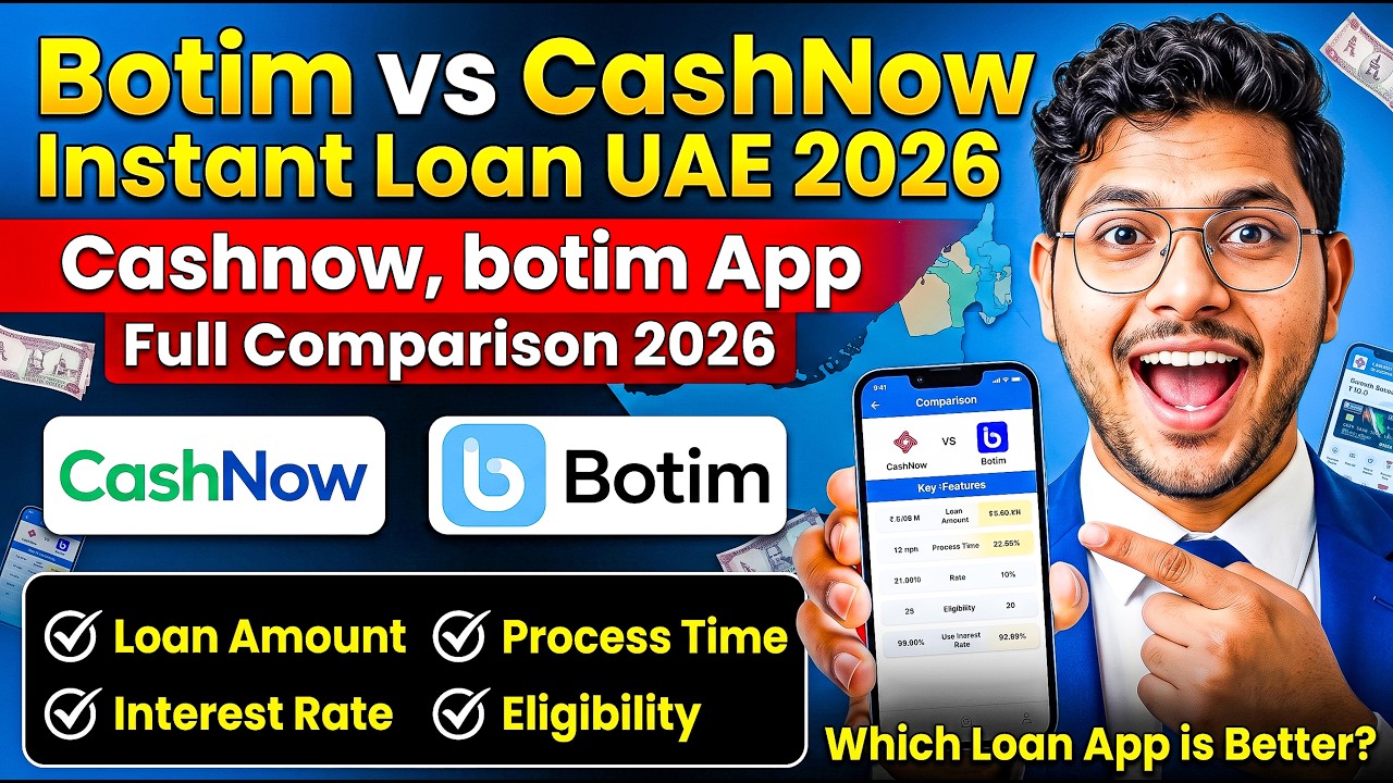 Botim vs CashNow Instant Loan UAE 2026 | Which Loan App is Better? Full Comparison