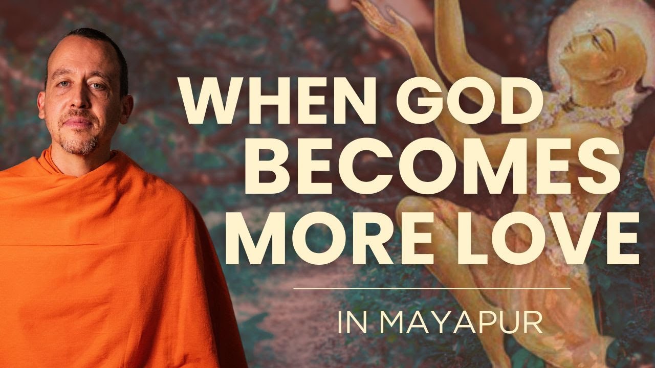 MAHAPRABHU AND THE EVOLUTION OF LOVE: How Gaura Completes the Story of God - November 25th, 2025
