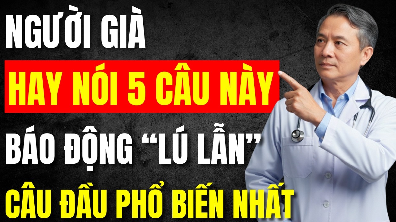 Về Già, Hay Nói 5 Câu Này Là Báo Động Bệnh “Lú Lẫn” Mất Trí Nhớ! Kiểm Tra Ngay!