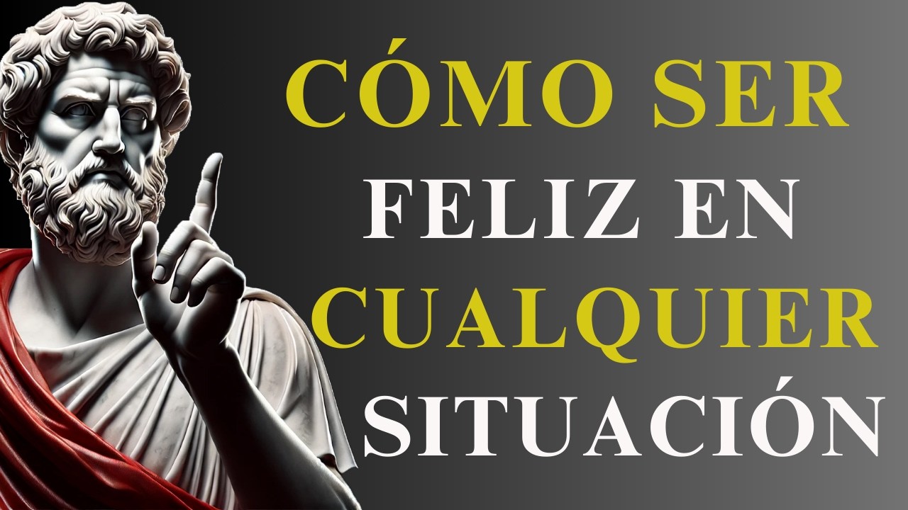 10 SECRETOS Claves para SENTIRTE MEJOR cada día y SER FELIZ en TODO MOMENTO | ESTOICISMO