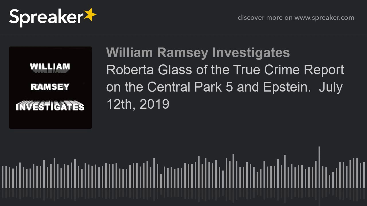Роберта Гласс из True Crime Report о 5-й остановке в Центральном парке и Эпштейне. 12 июля 2019 г.