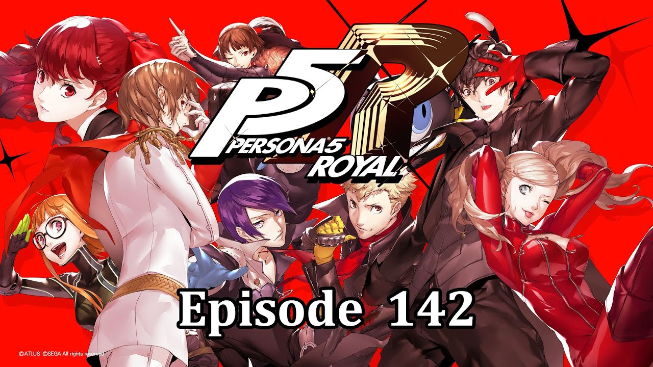Persona 5 Royal - Episode 142 - 