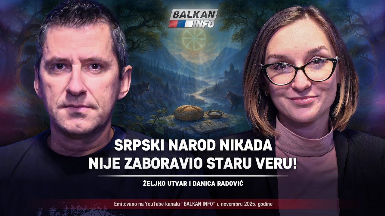 AKTUELNO: Željko Utvar i Danica Radović - Srpski narod nikad nije zaboravio staru veru! (30.11.2025)