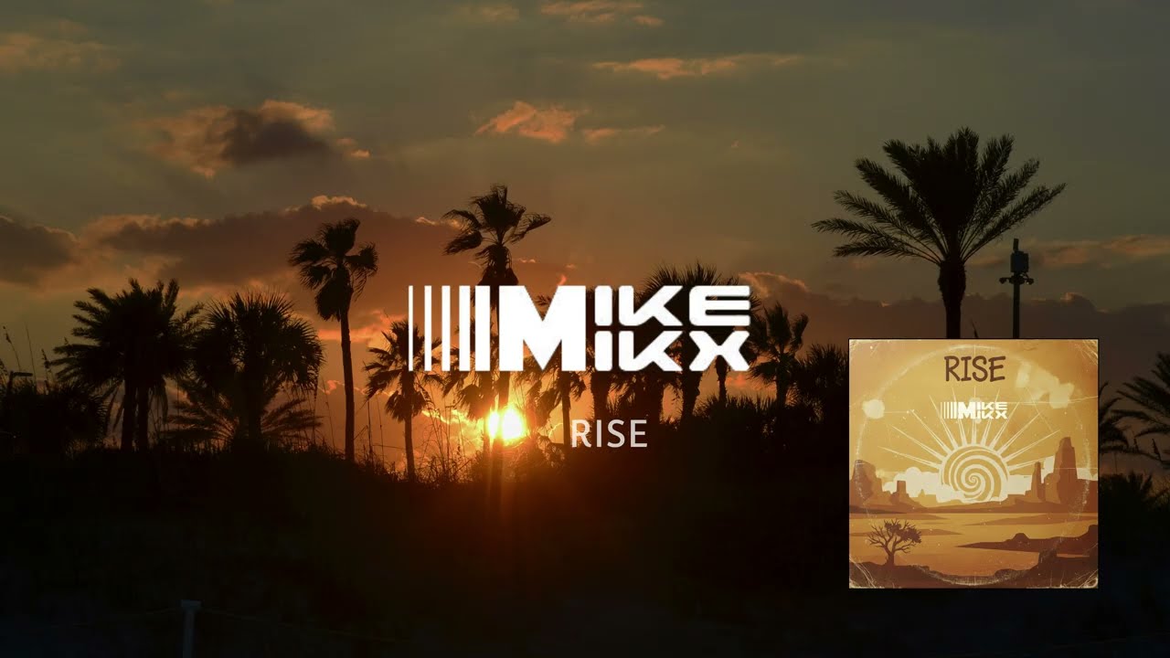 Mike Mikx - rise (Original Mix)
