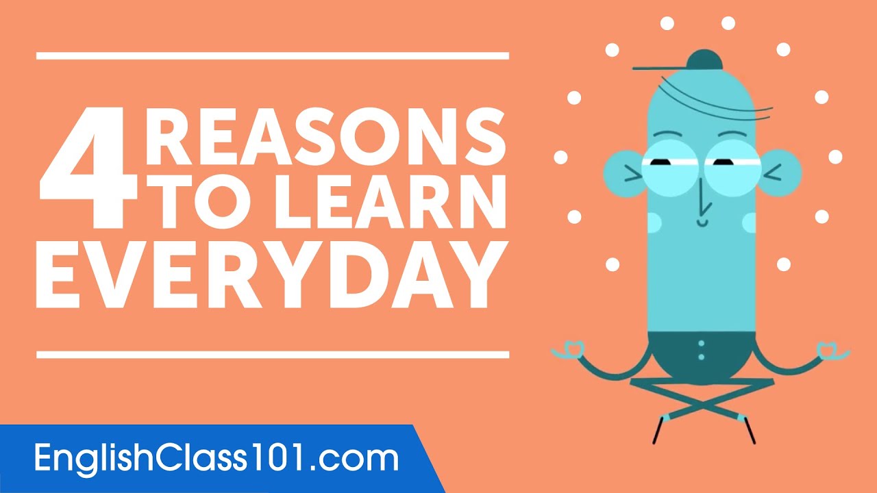 4 Reasons Why You Should Learn English Everyday