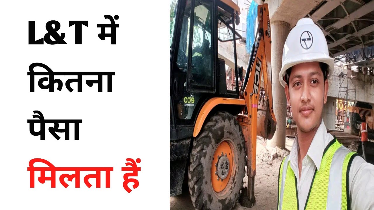 L&T Mein Kitna Paisa Milta Hai | L&T company diploma engineer monthly salary | best civil knowledge