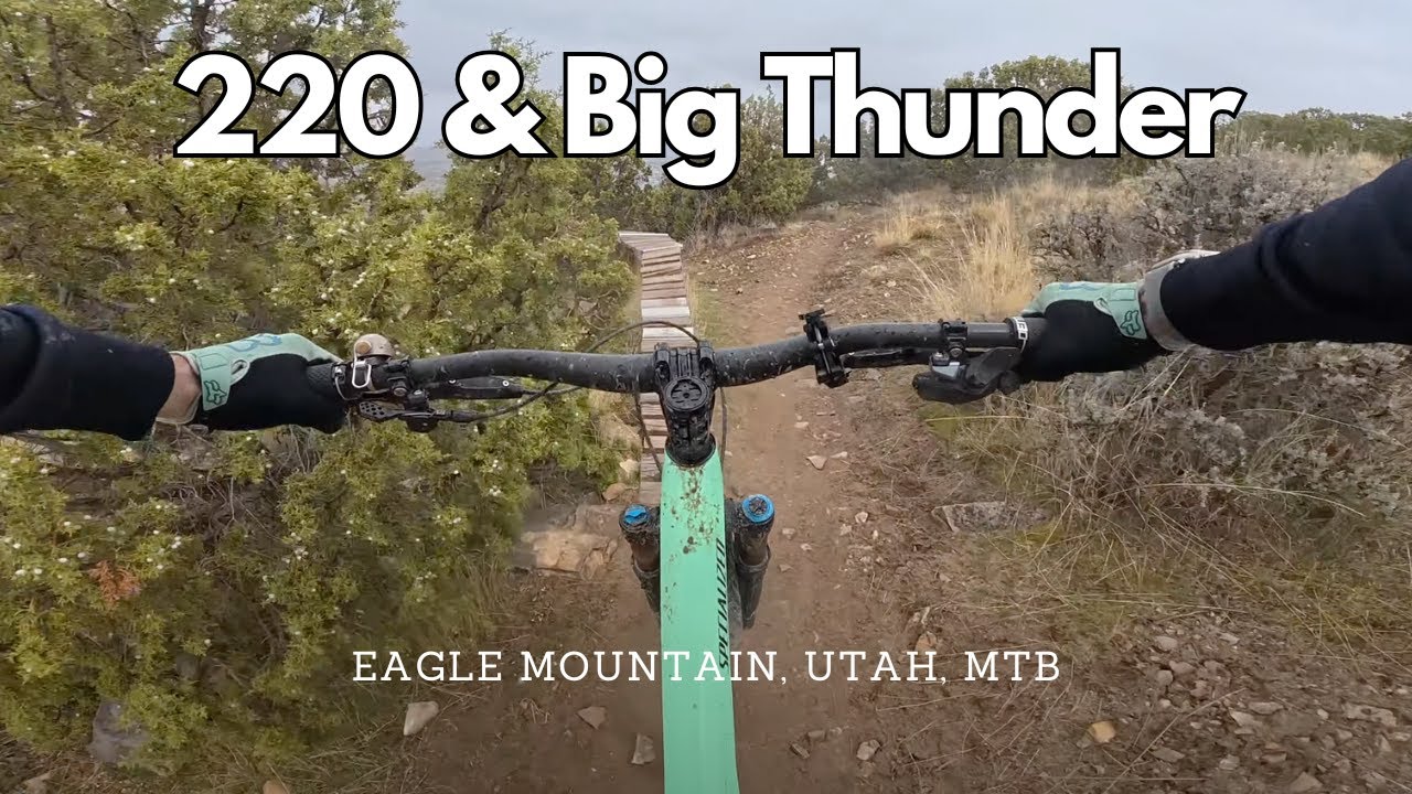 Eagle Mountain DH: 220 & Big Thunder Bike Park Overview
