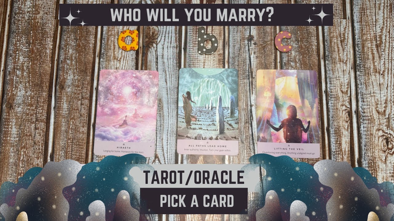 Who will you marry? - Tarot/Oracle pick a card.