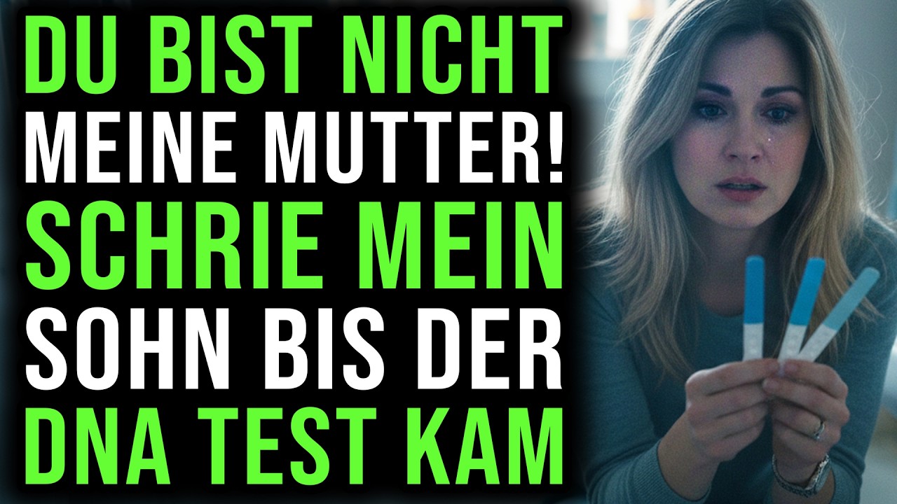 Du bist nicht meine Mutter! schrie mein Sohn – bis der DNA Test kam