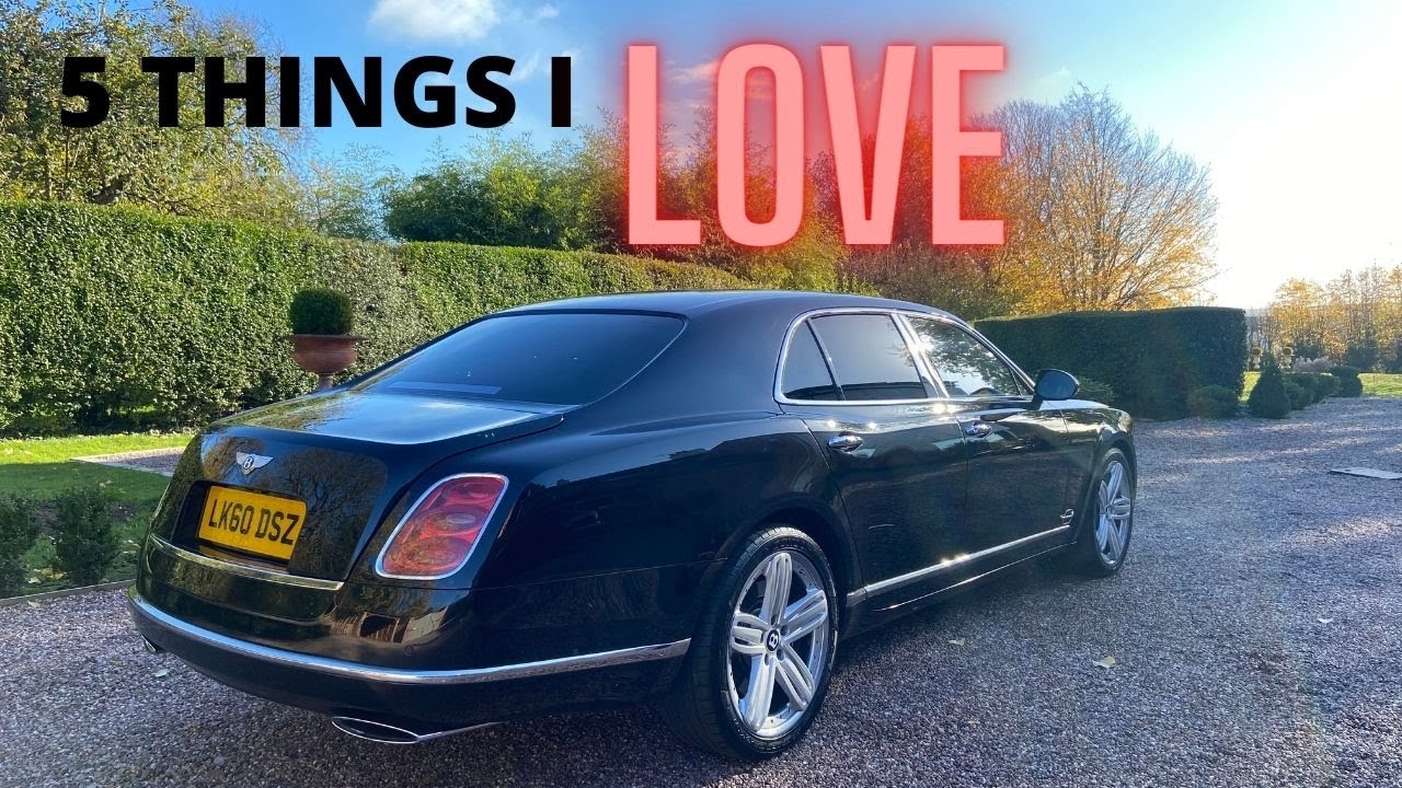 5 things I LOVE about the Bentley Mulsanne