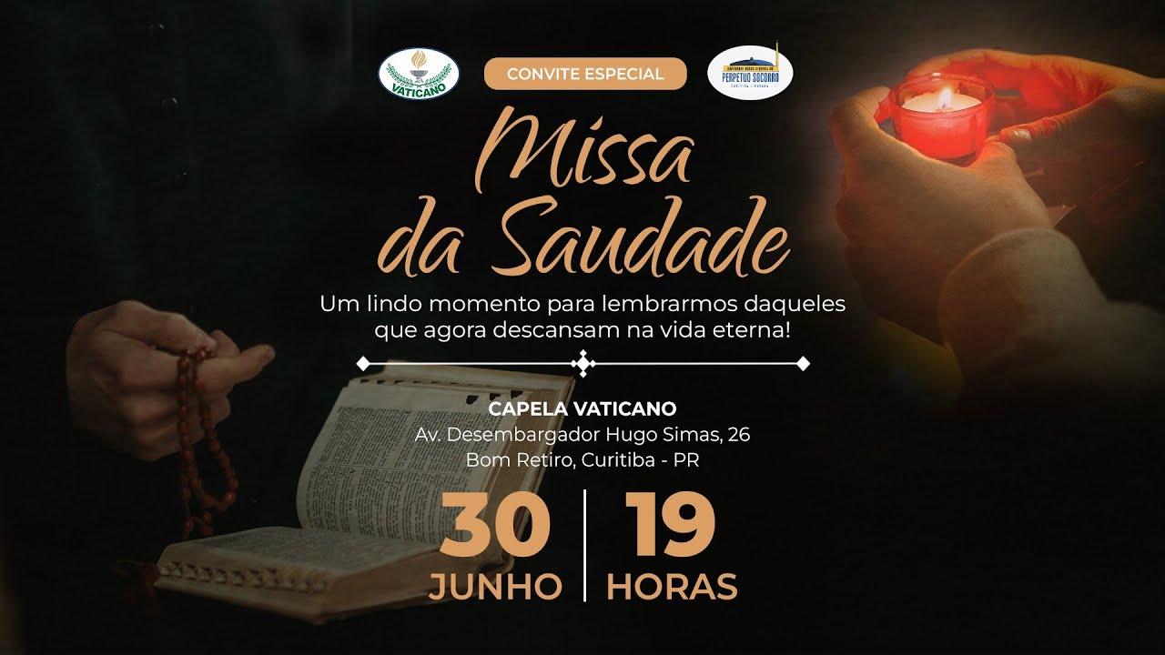 MISSA DA SAUDADE - JUNHO - VATICANO E SANTUÁRIO DO PERPÉTUO SOCORRO