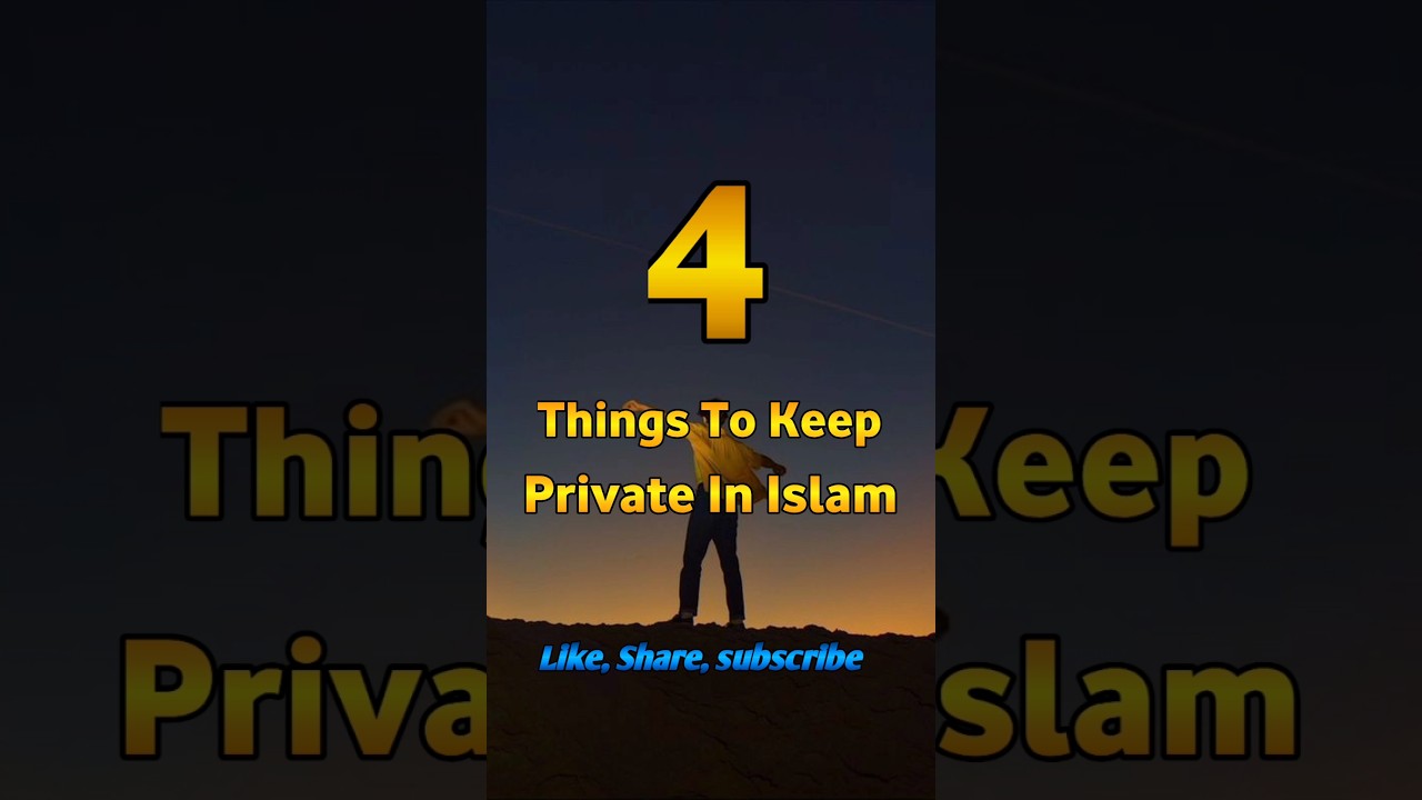 Things To Keep Private | #islamicvideo #shorts #ytshorts #private