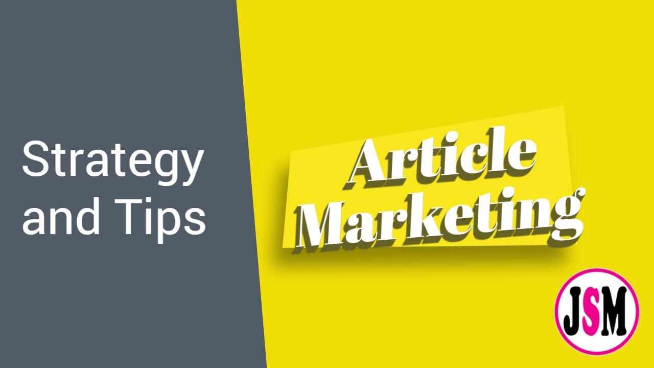 Article Marketing Strategy and Tips