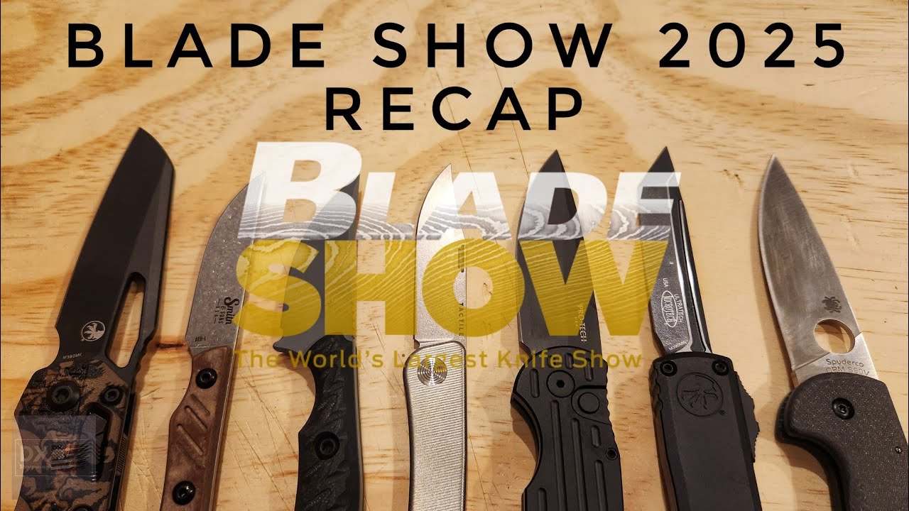 Blade Show 2025 Recap