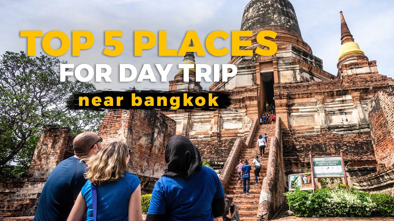 Top 5 places near Bangkok the local recommended for day trips