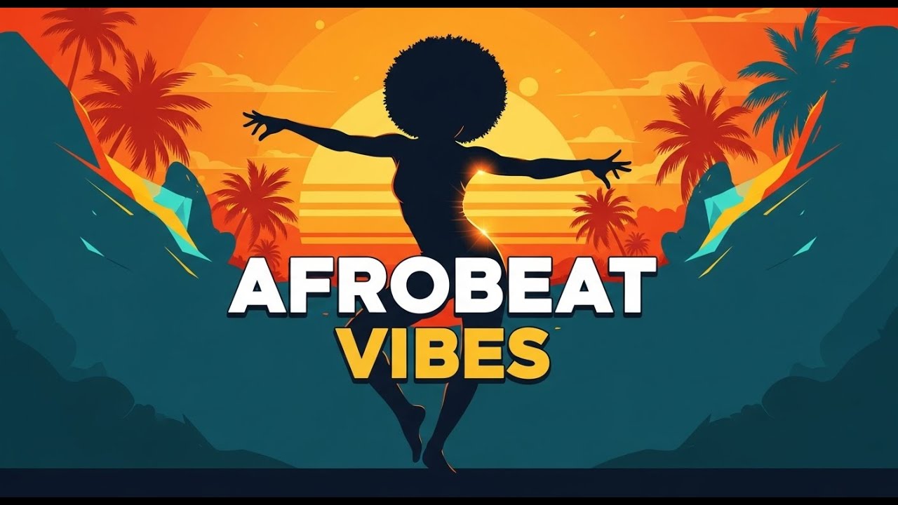 AV16NUltimate Afrobeat Playlist 2025 &ndash; Good Vibes Only | AfroVibe&rdquo;