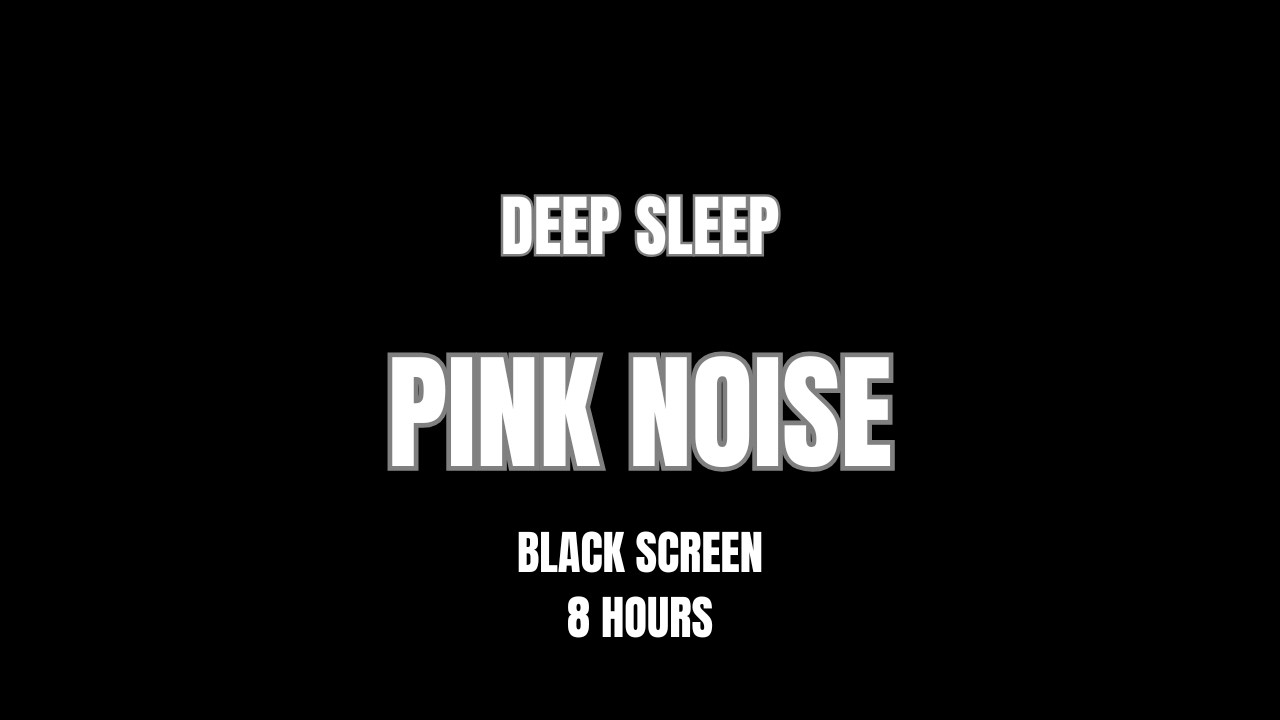 Pink Noise for Deep Sleep • Black Screen (8 Hours)