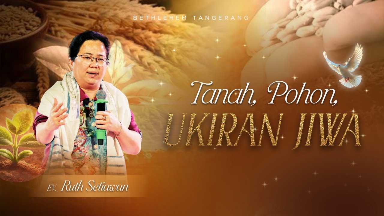 Ev. Ruth Setiawan - Tanah, Pohon, Ukiran Jiwa