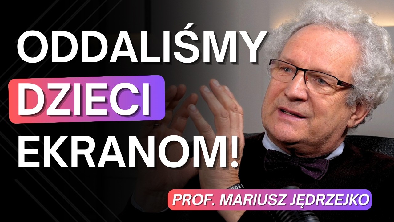 Ekran wychowuje twoje dziecko! - prof. Mariusz Jędrzejko