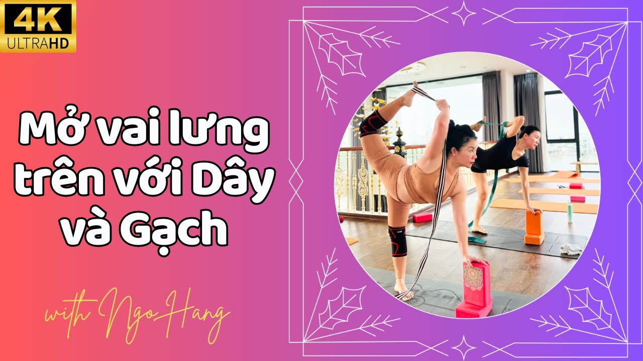 Mở vai lưng trên với Dây và Gạch - HLV Ngô Hằng