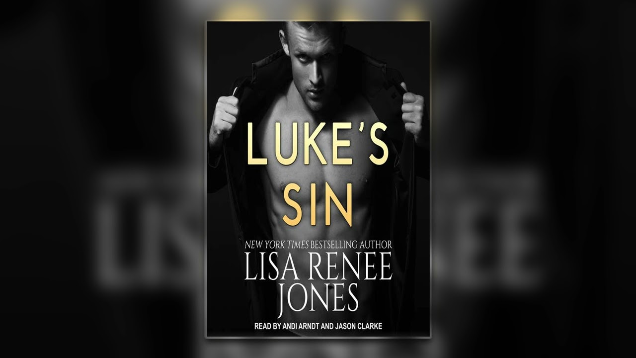 Luke_s Sin by Lisa Renee Jones - Billionaire Romance Audiobook Full