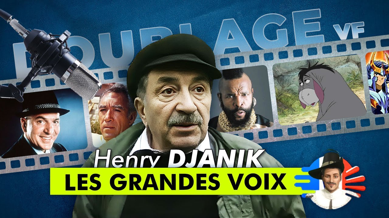Henry DJANIK (DOUBLAGE FR - LES GRANDES VOIX)