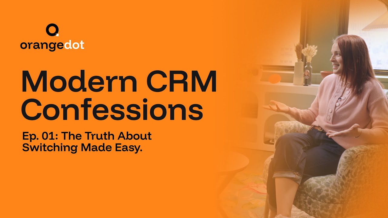 Modern CRM Confessions Episode 1: The Truth About Switching Made Easy.