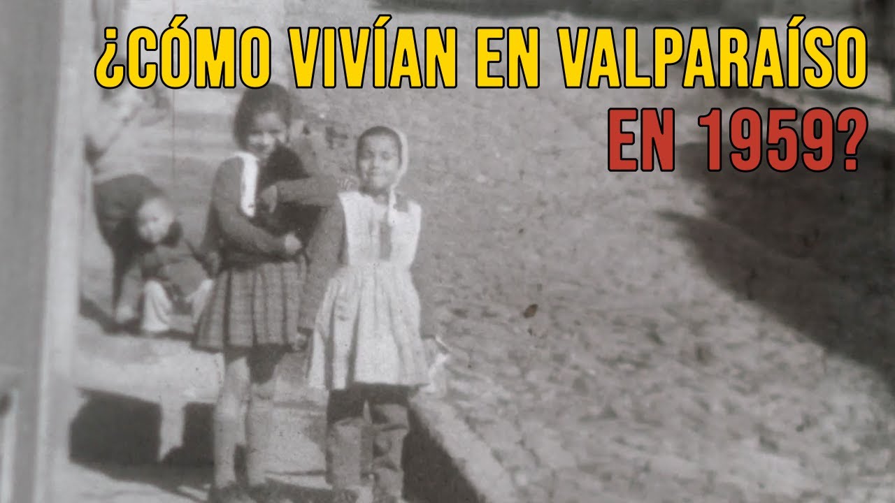 Valparaiso en 1959 | Chile del Recuerdo