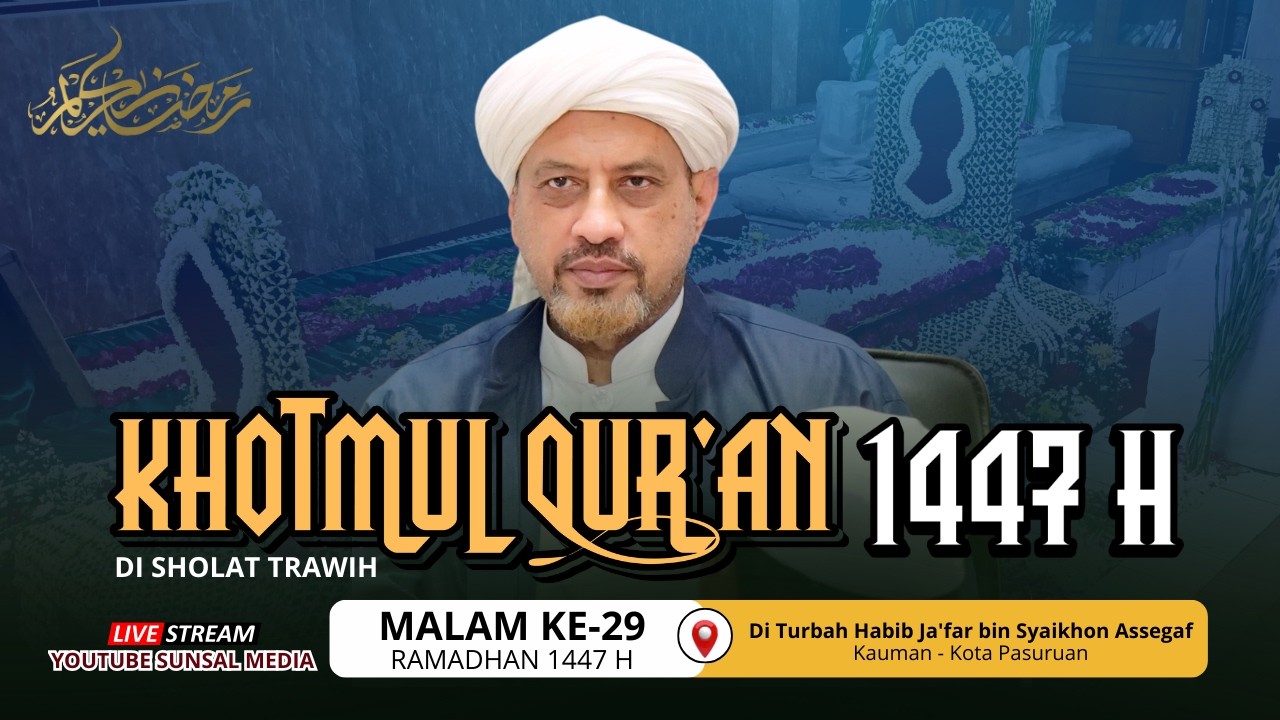 🔴[LIVE] Puncak Khotmul Qur'an Malam 29 Ramadhan 1447 H | Di Turbah Habib Ja'far Bin Syaikhon Assegaf