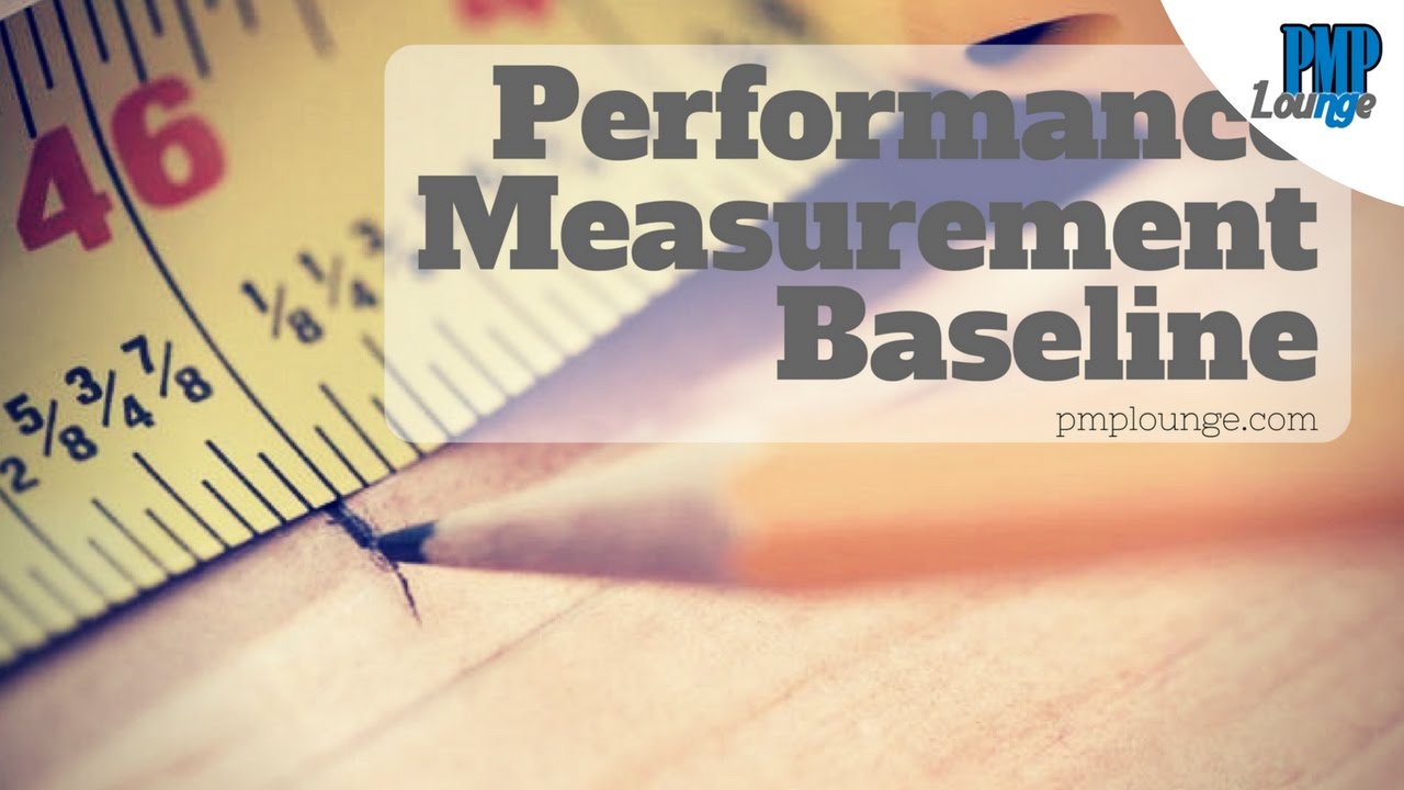 Performance Measurement Baseline (PMB)