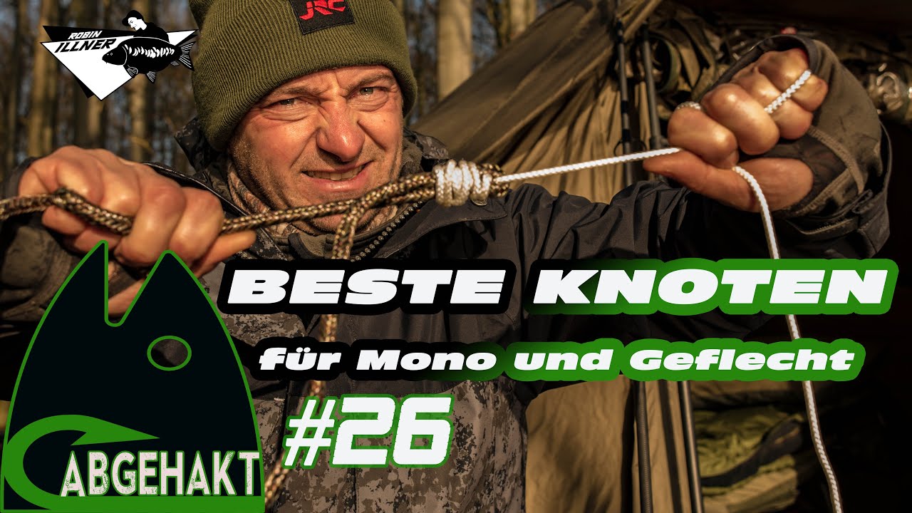 ABGEHAKT #26: BESTE KNOTEN für MONO & GEFLECHT