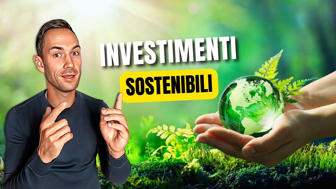 Investimenti Sostenibili, Etici e Green