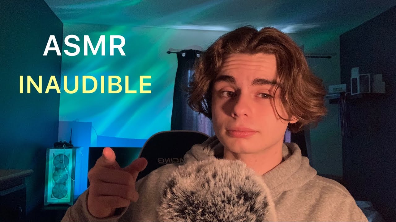 ASMR INAUDIBLE JUSTE POUR TOI
