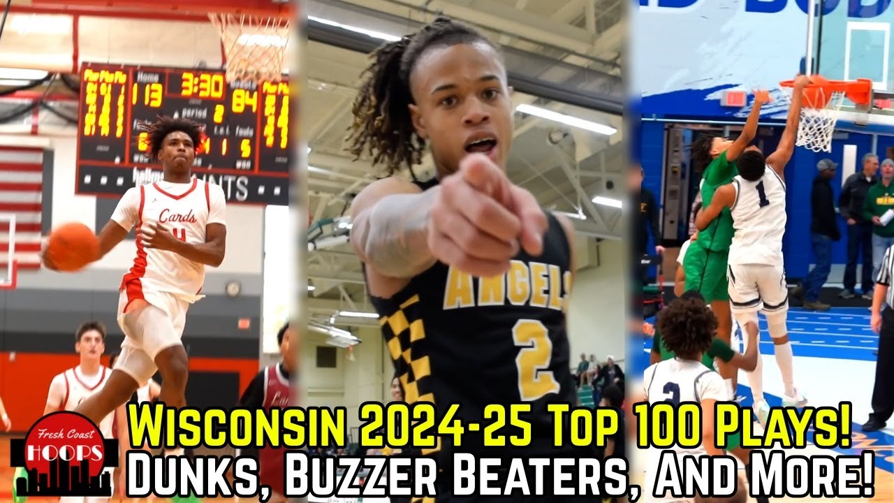 Top 100 Plays Of 2024-25 Wisconsin High School Basketball Season!