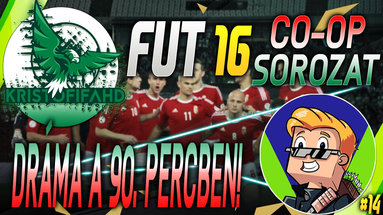 DR&Aacute;MA A 90. PERCBEN! - FIFA 16 CO-OP Vinmarral &eacute;s a Magyar v&aacute;logatottal - #14