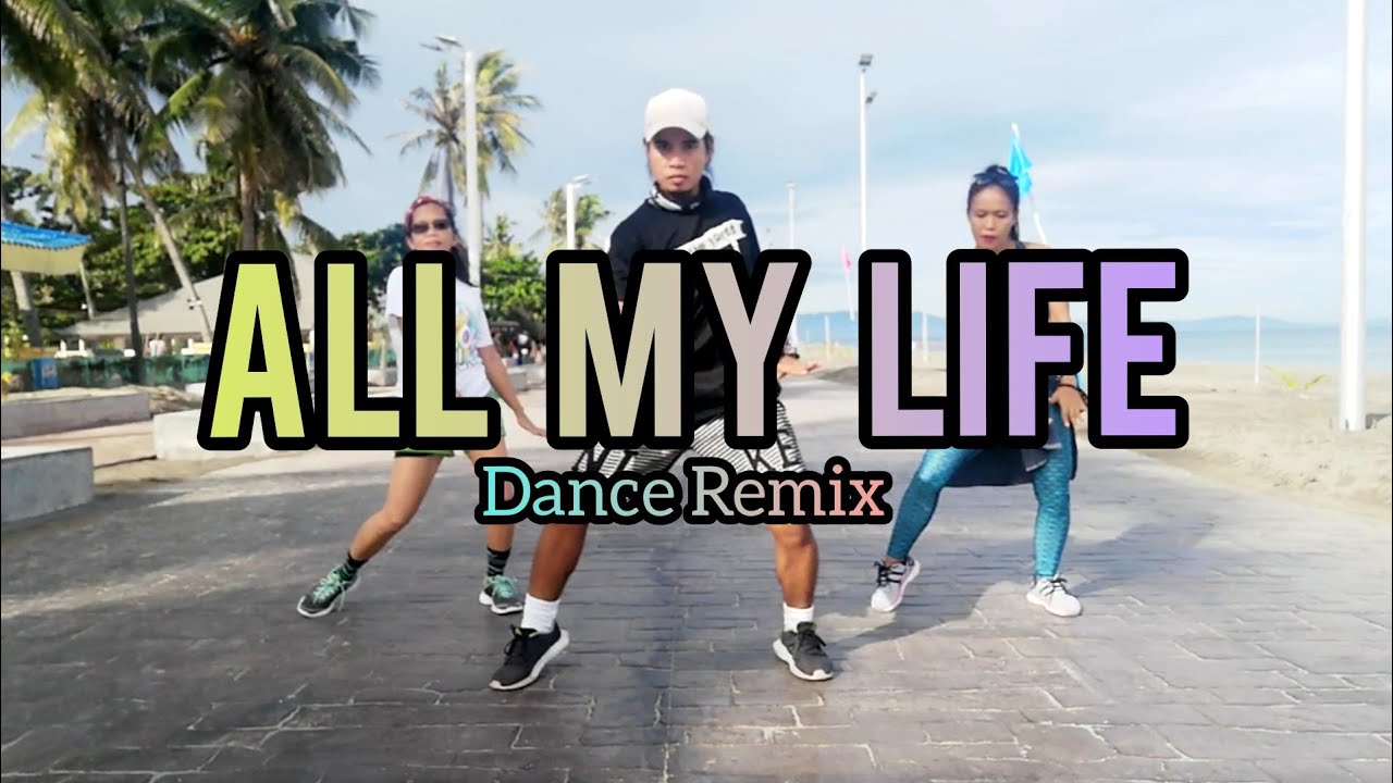 ALL MY LIFE (Dance Remix)