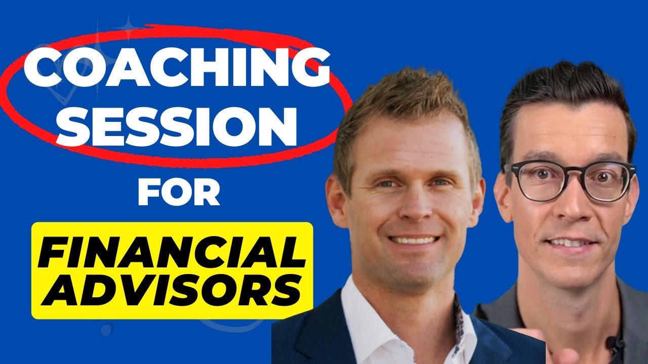 Financial Advisor Coaching Session - How Advisors Scale