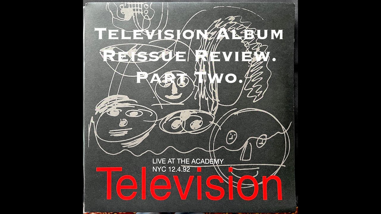Television Album Reissue Review. Part 2. Обзор переизданий альбомов Television.2 часть.