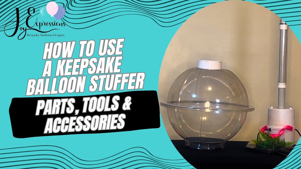 How to Use a  Keepsake Balloon Stuffing  Machine- Parts, Tools & accessories.